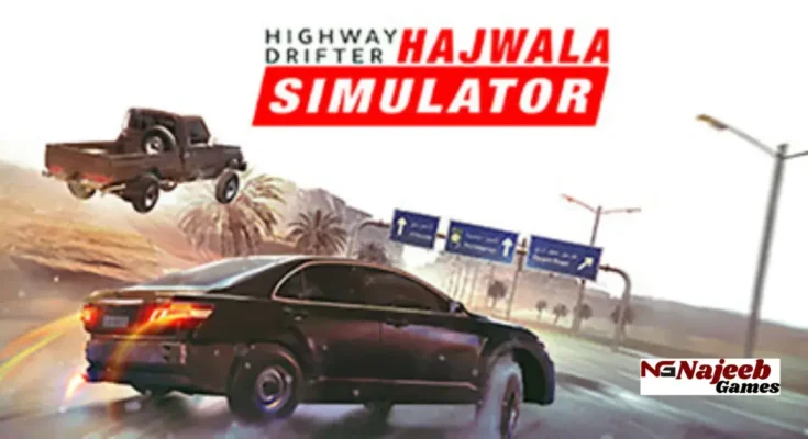 Highway Drifter Hajwala Simulator