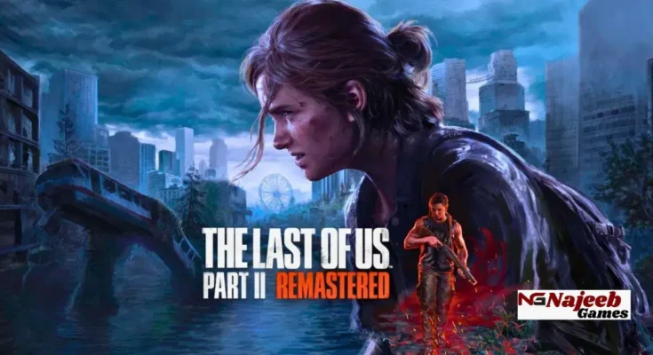 The Last of Us Part 2 Remastered