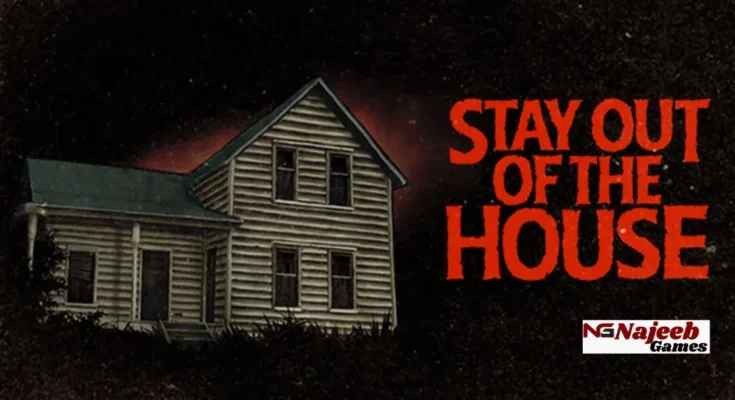 Stay Out of the House