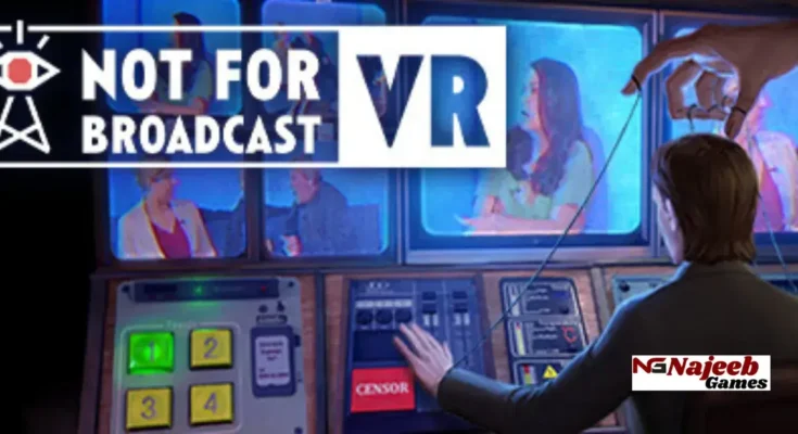 Not For Broadcast VR
