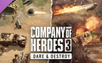 Company of Heroes 3: Dare & Destroy Free Download For PC (Latest DLC 202