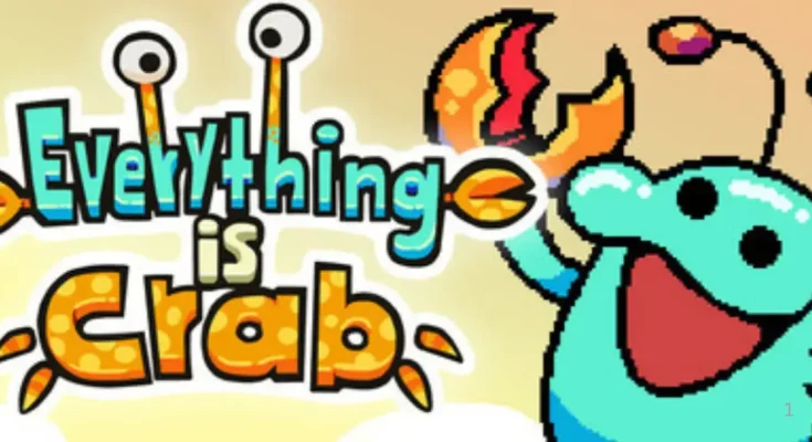 Everything is Crab Free Download For PC (Latest Version)